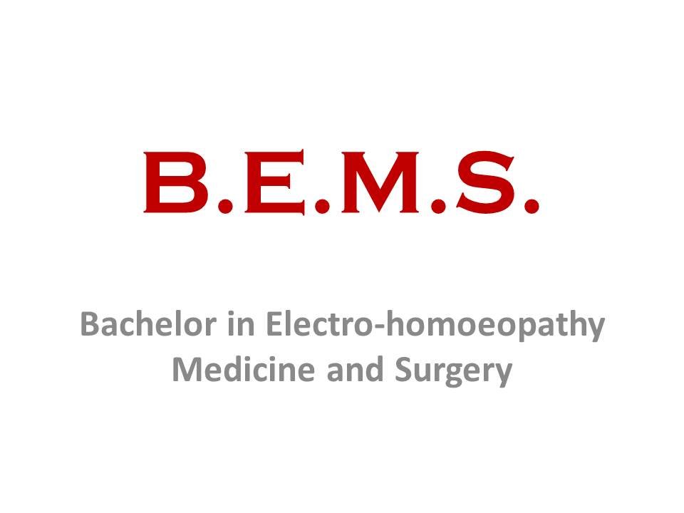 BEMS(Bachelor Of Electrohomeopathy Medicine & Surgery)